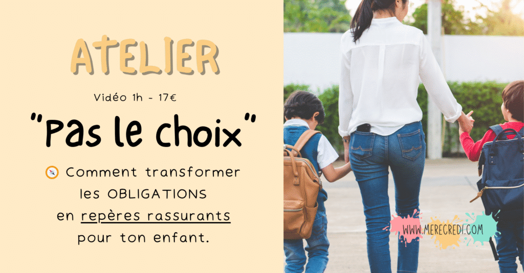 Atelier parentalité bienveillante : comment expliquer les obligations (école, nounou, travail) à son enfant sans cris, en posant des repères rassurants.